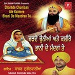 Charde Chuniaan Ate Kaleere Bhani De Mandran Te - Sagar Dugalwalia Song Download